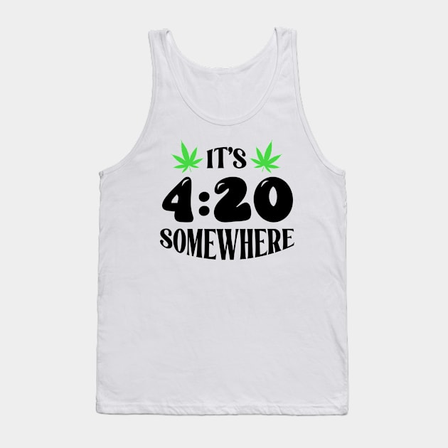 It's 420 Somewhere Tank Top by Dylante